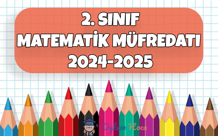2. Sınıf Matematik Müfredatı 2024-2025 1 2. Sınıf Matematik Müfredatı 2024-2025