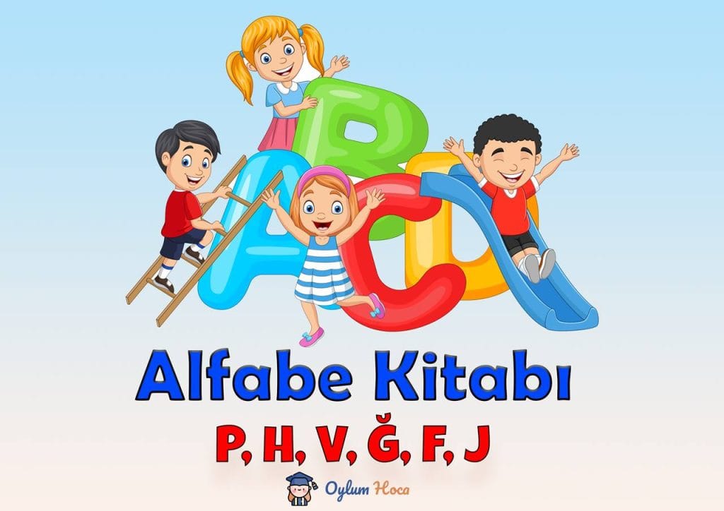 Alfabe 5. Grup Harfler (PHVĞFJ) 1 Alfabe 5. Grup Harfler (PHVĞFJ)