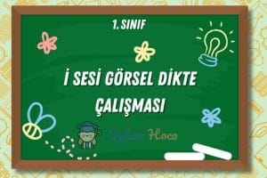 İ Sesi Görsel Dikte Çalışması 3 İ Sesi Görsel Dikte Çalışması