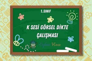 K Sesi Görsel Dikte Çalışması 2 K Sesi Görsel Dikte Çalışması