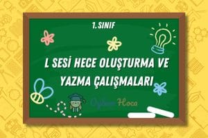L Sesi Hece Oluşturma ve Yazma Çalışması 13 L Sesi Hece Oluşturma ve Yazma Çalışması