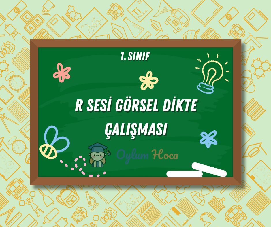 R Sesi Görsel Dikte Çalışması 1 R Sesi Görsel Dikte Çalışması