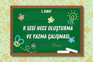 R Sesi Hece Oluşturma ve Yazma Çalışması 15 R Sesi Hece Oluşturma ve Yazma Çalışması