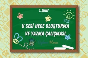 U Sesi Hece Oluşturma ve Yazma Çalışması