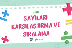 2. Sınıf Sayıları Karşılaştırma ve Sıralama 5 2. Sınıf Sayıları Karşılaştırma ve Sıralama