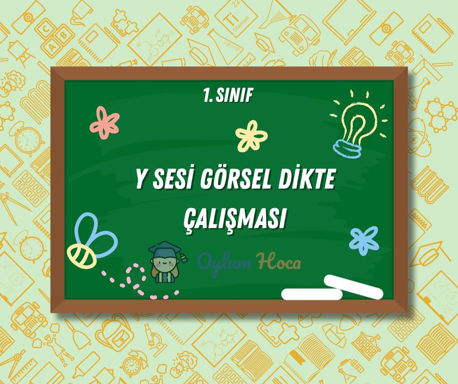 Y Sesi Görsel Dikte Çalışması