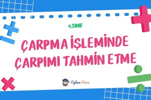 4. Sınıf Çarpma İşleminde Çarpımı Tahmin Etme 15 4. Sınıf Çarpma İşleminde Çarpımı Tahmin Etme