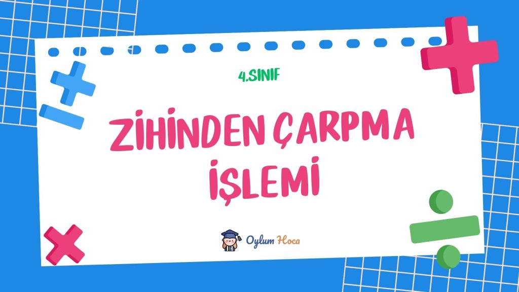 4. Sınıf Zihinden Çarpma İşlemi