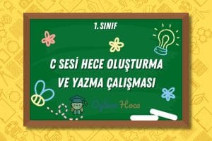 C Sesi Hece Oluşturma ve Yazma Çalışması