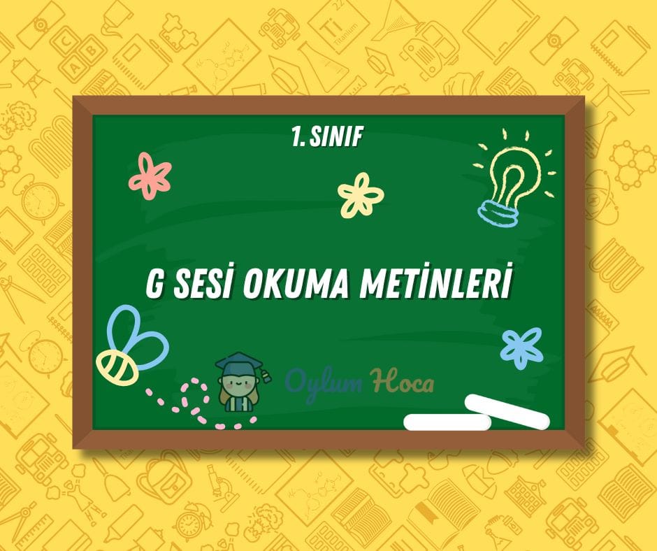 G Sesi Okuma Metinleri 1 G Sesi Okuma Metinleri