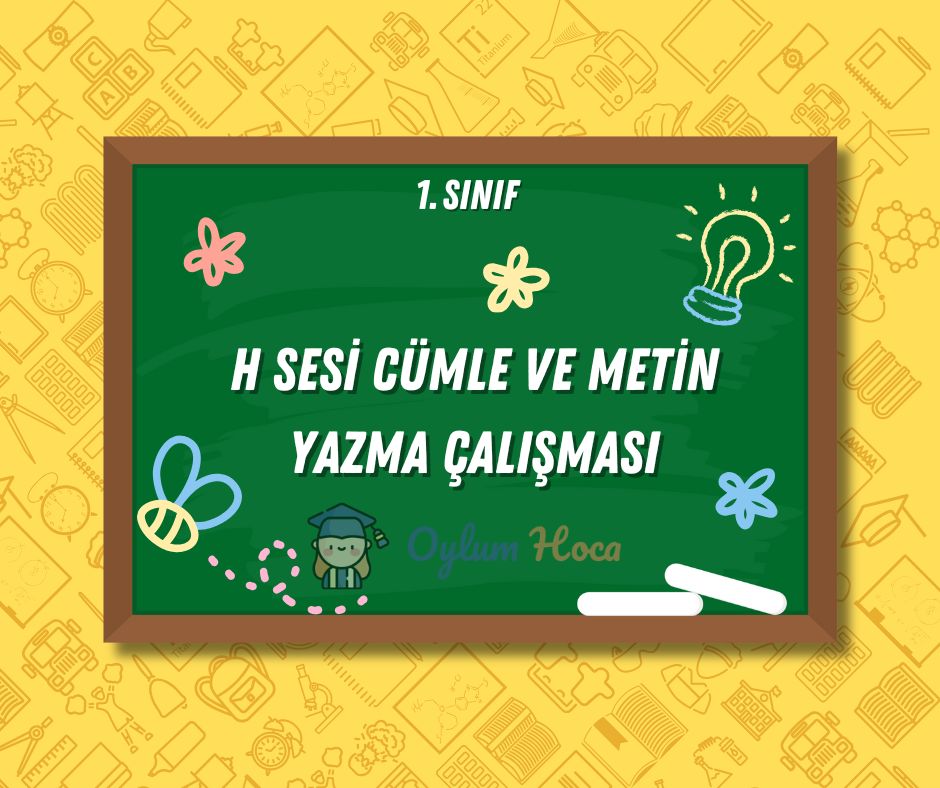 H Sesi Cümle ve Metin Yazma Çalışması