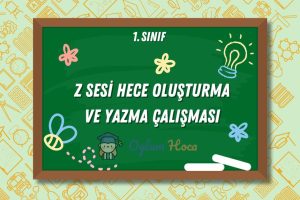 Z Sesi Hece Oluşturma ve Yazma Çalışması 3 Z Sesi Hece Oluşturma ve Yazma Çalışması
