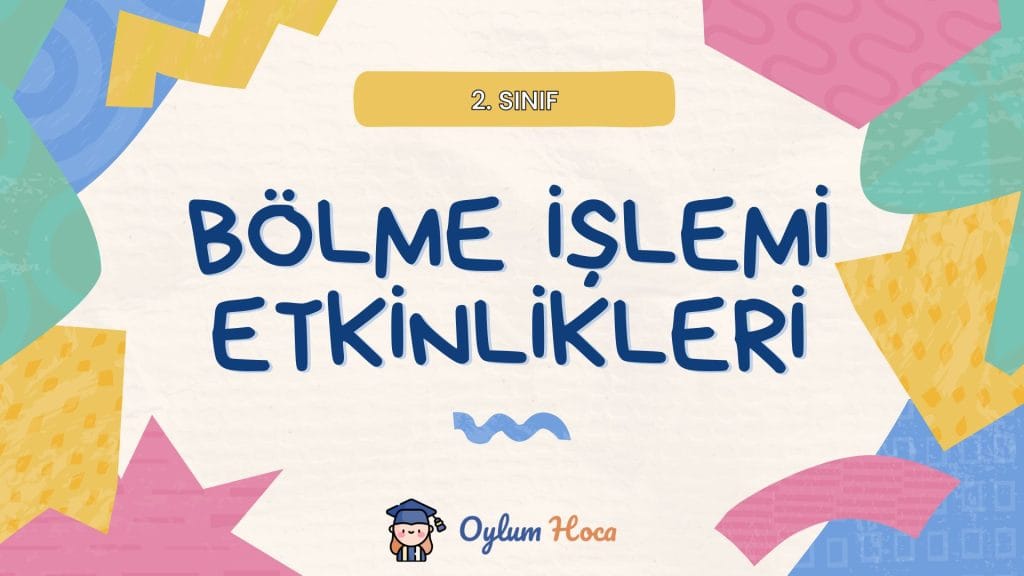 2. Sınıf Bölme İşlemi Etkinlikleri