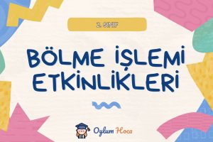 2. Sınıf Bölme İşlemi Etkinlikleri 17 2. Sınıf Bölme İşlemi Etkinlikleri