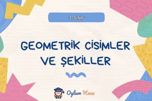 3. Sınıf Geometrik Cisimler ve Şekiller Etkinlikleri 17 3. Sınıf Geometrik Cisimler ve Şekiller Etkinlikleri