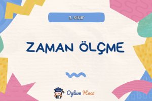 3. Sınıf Zaman Ölçme Etkinlikleri 17 3. Sınıf Zaman Ölçme Etkinlikleri