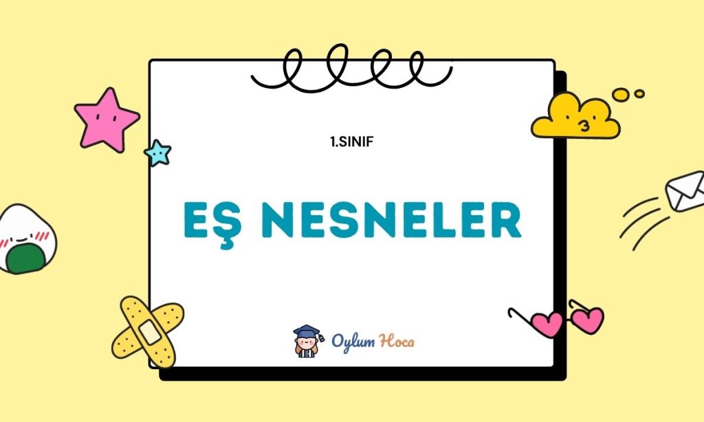 1. Sınıf Matematik Eş Nesneler