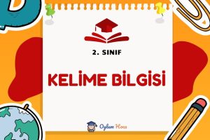 2. Sınıf Kelime Bilgisi Etkinlikleri 3 2. Sınıf Kelime Bilgisi Etkinlikleri